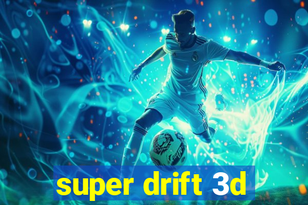 super drift 3d